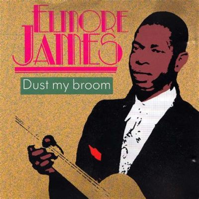 Dust My Broom -  Un vibrante brano blues che fonde ritmi travolgenti con un tocco di malinconia profonda.