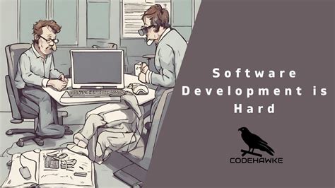 Is software development hard, or is it just a matter of perspective?